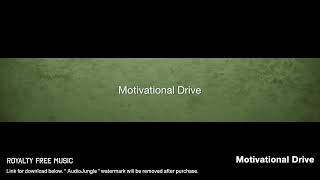 Motivational Drive  Instrumental  Background Music [upl. by Rushing]