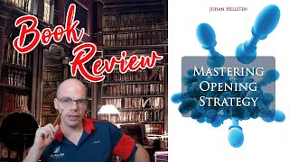 Mastering Opening Strategy by GM Johan Hellsten  Book Review [upl. by Nolyarg723]