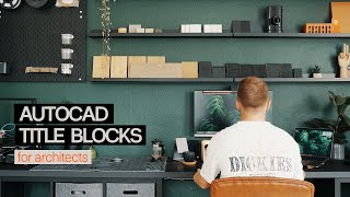 AutoCAD Title Blocks for Design Professionals [upl. by Anihcak]