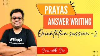 UPSC CSE Answer Writing in 60 Days  PRAYAS Online Program  Orientation session  2 upsc [upl. by Claud]