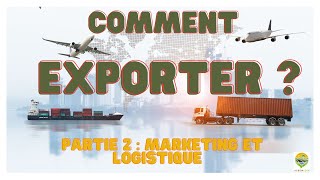 EXPORTATION de produits AGRICOLES 23  Marketing et logistique [upl. by Ardiekal]