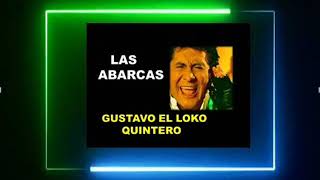 quotLAS ABARCAS quot  GUSTAVO EL LOKO QUINTERO CON LOS GRADUADOS [upl. by Astor]