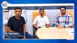 Patient testimonial Successful Treatment of Achalasia Cardia at Kailash Hospital [upl. by Lledal]