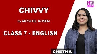 Poem Chivvy  Explanation and Important Questions And Answers  Class 7 English  iWiz Chetna [upl. by Docilu]