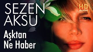 Sezen Aksu  Aşktan Ne Haber Official Audio [upl. by Gui450]