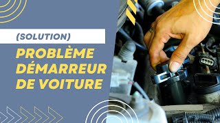 Solution Problème démarreur de voiture [upl. by Ahtennek]