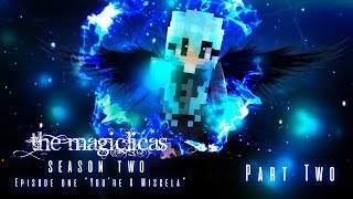 YOURE A MISCELA  The Magiclicas Reborn 🔮 Episode 1 Part 2  Minecraft Magic Roleplay [upl. by Luiza]