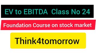 EV to EBITDA or EV to EBIT ratio  Stock Market foundation course Class No 24 [upl. by Natsud914]