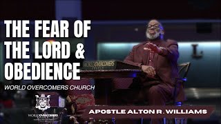 The Fear Of The Lord amp Obedience To God  Apostle Alton R Williams [upl. by Batty35]