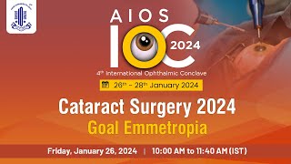 AIOC IOC2024  Cataract Surgery 2024  Goal Emmetropia [upl. by Lucian364]