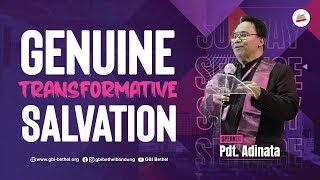 Genuine Transformative Salvation  Pdt Adinata [upl. by Grati]