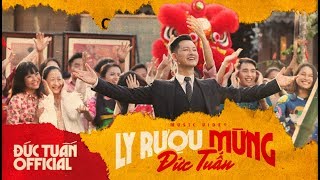 ĐỨC TUẤN  LY RƯỢU MỪNG PHẠM ĐÌNH CHƯƠNG  OFFICIAL MV [upl. by Nitsuga]