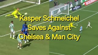 Kasper Schmeichel Saves For Celtic Against Chelsea amp Man City  Top Class Goalkeeper [upl. by Nodnorb]