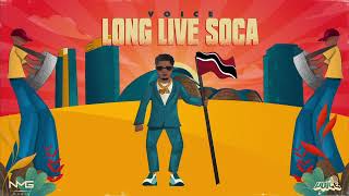 Voice  Long Live Soca [upl. by Ahsie]