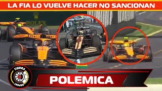 ¡PROTEGEN A NORRIS POLÉMICA POR NO PENALIZACIÓN LANDO EN EL GP AUSTRALIA LA FIA LA PASA POR ALTO [upl. by Llerryt]