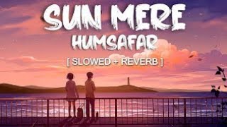 NEW LOFI SONG Mere Humsafar  Slowed  Reverb  Amanat Ali  2024 [upl. by Enived]