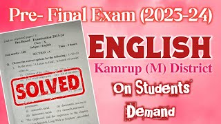 Pre Final Exam 202324 Kamrup Metro District English solved paper  HSLC 2024  You can learn [upl. by Oileduab]