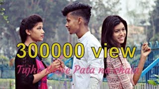 Tujhe Kaise Pata Na Chala  Love Song 2019 [upl. by Curry189]