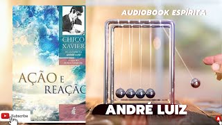 Audiobook Espírita  Ação E Reação  Chico Xavier  Historia Espírita  André Luiz Estudo Espírita [upl. by Halsey]