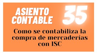 ⭕️ ASIENTOS CONTABLES ⭕️ COMPRA DE MERCADERIAS CON ISC [upl. by Eirellav]