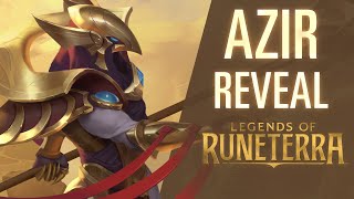 Azir Reveal  New Champion  Legends of Runeterra [upl. by Coltun580]