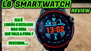 ✅L8 SMARTWATCH  LINDÃO E ESPORTIVO  VEJA SE VALE A PENA  REVIEW [upl. by Stedmann]