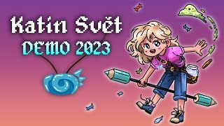 Katin Svět Demo 2023 Trailer [upl. by Graybill]