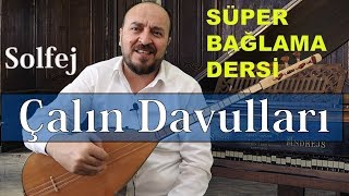 BAĞLAMA DERSİ ÇALIN DAVULLARI Bağlama DERSİen güzel SOLFEJ [upl. by Novert]