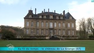 Reportage région  direction le château de La Grange [upl. by Dopp]