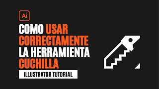 DOMINA LA HERRAMIENTA CUCHILLA CON ESTE TUTORIAL DE ADOBE ILLUSTRATOR PRINCIPIANTES [upl. by Guendolen]