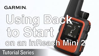 Tutorial  Garmin inReach Mini 2  Using Back to Start [upl. by Magnolia691]