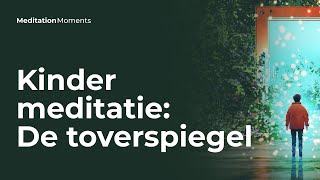 Geleide Meditatie voor Kinderen  De Toverspiegel  Mediteren met en voor kinderen  Kindermeditatie [upl. by Pollie557]