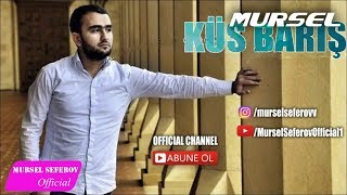 Mürsəl Səfərov — Küs Barış 2016 [upl. by Delbert]