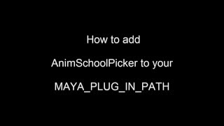 Add AnimSchoolPicker to MAYAPLUGINPATH [upl. by Ameehs]