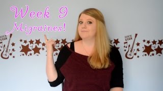 My Pregnancy Week 9 BAD MIGRAINES [upl. by Yetti]