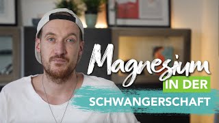 Wichtig oder nicht Magnesium in der Schwangerschaft [upl. by Enamrej406]