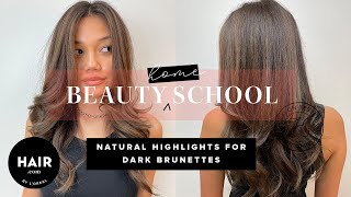 Natural Highlights For Dark Brunettes  Beauty Home School  Haircom By LOreal [upl. by Ytirev498]