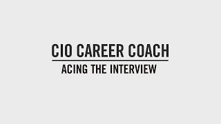 Acing the interview Part 1  CIO Career Coach Episode 14 [upl. by Hanauq]