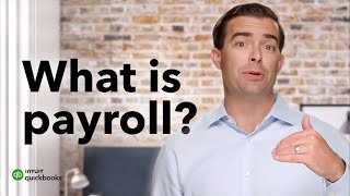 What is Payroll Introduction to Payroll  QuickBooks Payroll [upl. by Uyekawa]