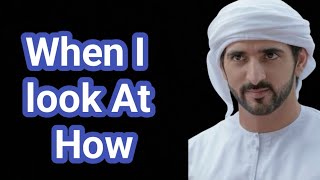 When I Look At How Fazza Sheikh Hamdan New Poemfazza [upl. by Yatnuhs]