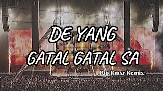 DJ OLD DE YANG GATAL GATAL SA REMIX BASSGANGGA 2024 RIO RMXR [upl. by Ilyah816]