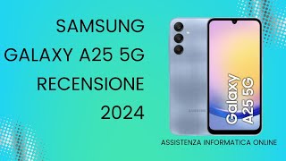 SAMSUNG A25 5G RECENSIONE 2024 Sub ItaEng [upl. by Irahc]