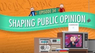 Shaping Public Opinion Crash Course Government and Politics 34 [upl. by Rivera]