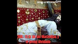 269 El Señor de las Maravillas y el preso olvidado [upl. by Nuahsar]