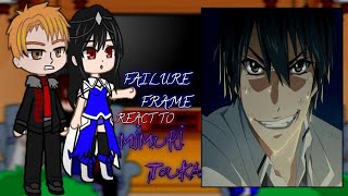 Failure Frame React to Mimuri Touka  Gacha React [upl. by Ainevuol]