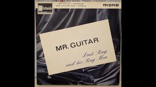 Link Wray EP Side 1 Track 1 Mr Guitar [upl. by Neros]