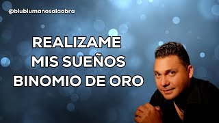 Realizame tus sueños  Letra  Binomio de Oro [upl. by Featherstone]