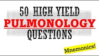 50 High Yield Pulmonology Questions  Mnemonics And Proven Ways To Memorize For Your Exam [upl. by Adnawuj]