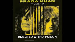 Praga Khan  Injected with a Poison Original 12quot Mix [upl. by Bilbe918]