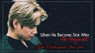 BTS Taehyung FF quotWhen he becomes Sick after an argumentquot  ONESHOT [upl. by Noryb]